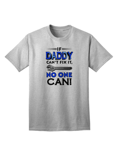 If Daddy Can't Fix It Premium Adult T-Shirt for DIY Enthusiasts-Mens T-shirts-TooLoud-AshGray-Small-Davson Sales