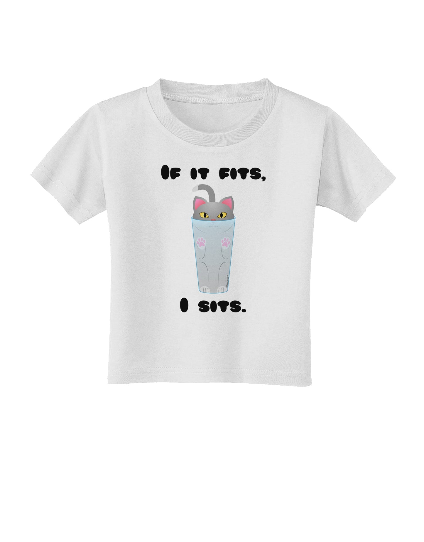 If It Fits - Cute Cat Design Toddler T-Shirt by TooLoud-Toddler T-Shirt-TooLoud-White-2T-Davson Sales