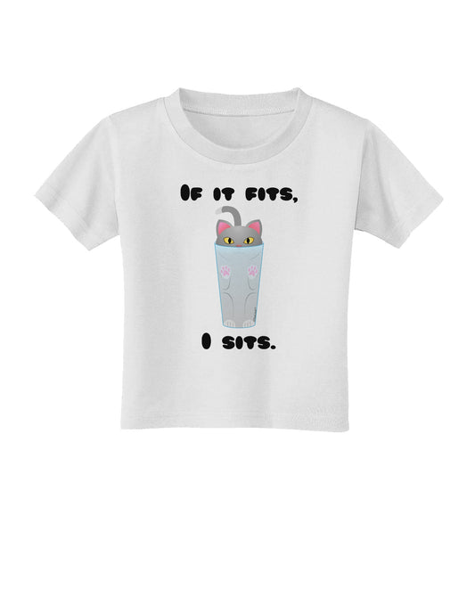If It Fits - Cute Cat Design Toddler T-Shirt by TooLoud-Toddler T-Shirt-TooLoud-White-2T-Davson Sales