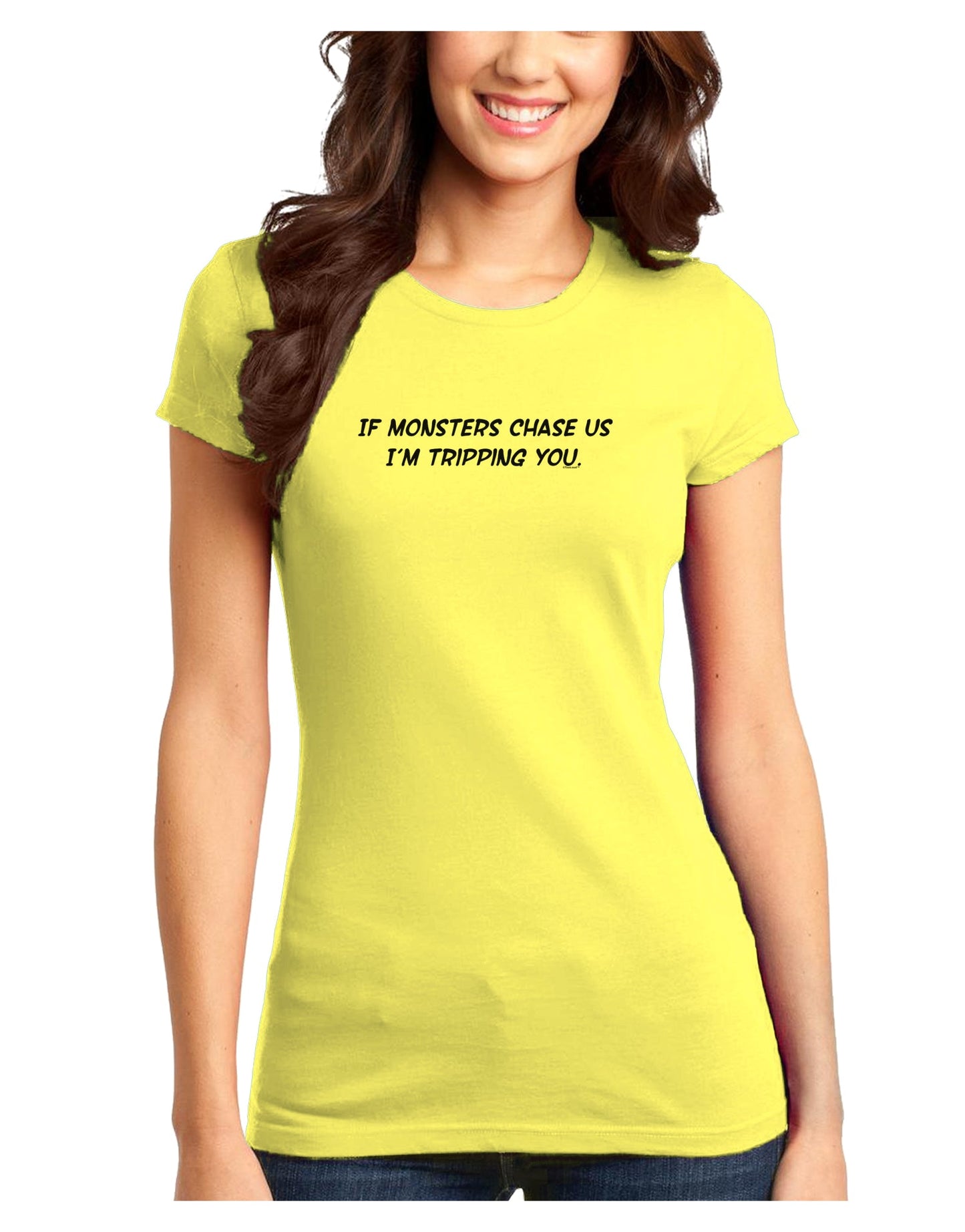 If Monsters Chase Us I'm Tripping You Juniors T-Shirt-Womens Juniors T-Shirt-TooLoud-Yellow-Juniors Fitted XS-Davson Sales