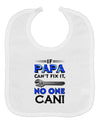 If Papa Can't Fix It Baby Bib