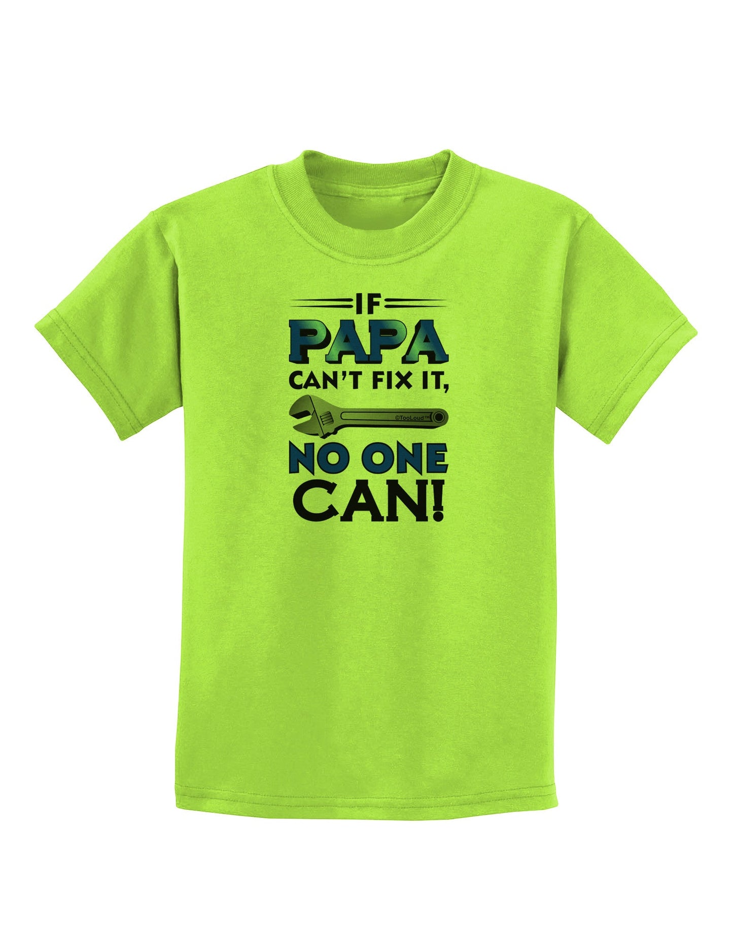 If Papa Can't Fix It Childrens T-Shirt-Childrens T-Shirt-TooLoud-Lime-Green-X-Small-Davson Sales