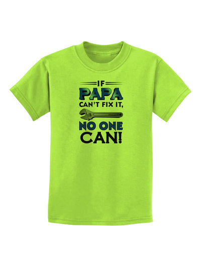 If Papa Can't Fix It Childrens T-Shirt-Childrens T-Shirt-TooLoud-Lime-Green-X-Small-Davson Sales