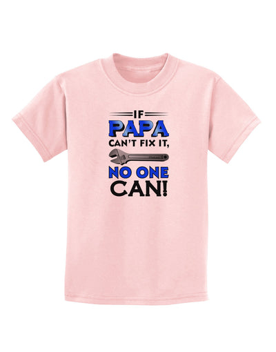 If Papa Can't Fix It Childrens T-Shirt-Childrens T-Shirt-TooLoud-PalePink-X-Small-Davson Sales