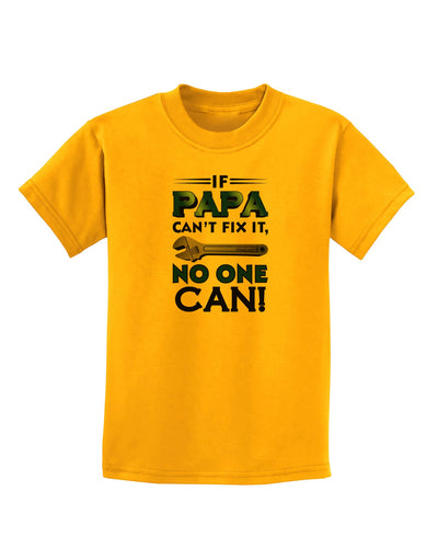 If Papa Can't Fix It Childrens T-Shirt-Childrens T-Shirt-TooLoud-Gold-X-Small-Davson Sales