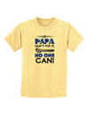 If Papa Can't Fix It Childrens T-Shirt-Childrens T-Shirt-TooLoud-Daffodil-Yellow-X-Small-Davson Sales