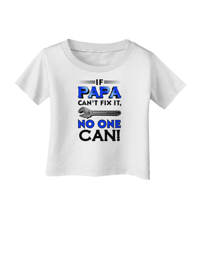 If Papa Can't Fix It Infant T-Shirt-Infant T-Shirt-TooLoud-White-06-Months-Davson Sales