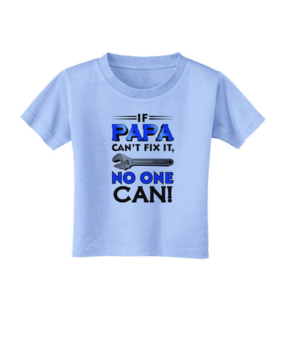 If Papa Can't Fix It Toddler T-Shirt-Toddler T-Shirt-TooLoud-Aquatic-Blue-2T-Davson Sales