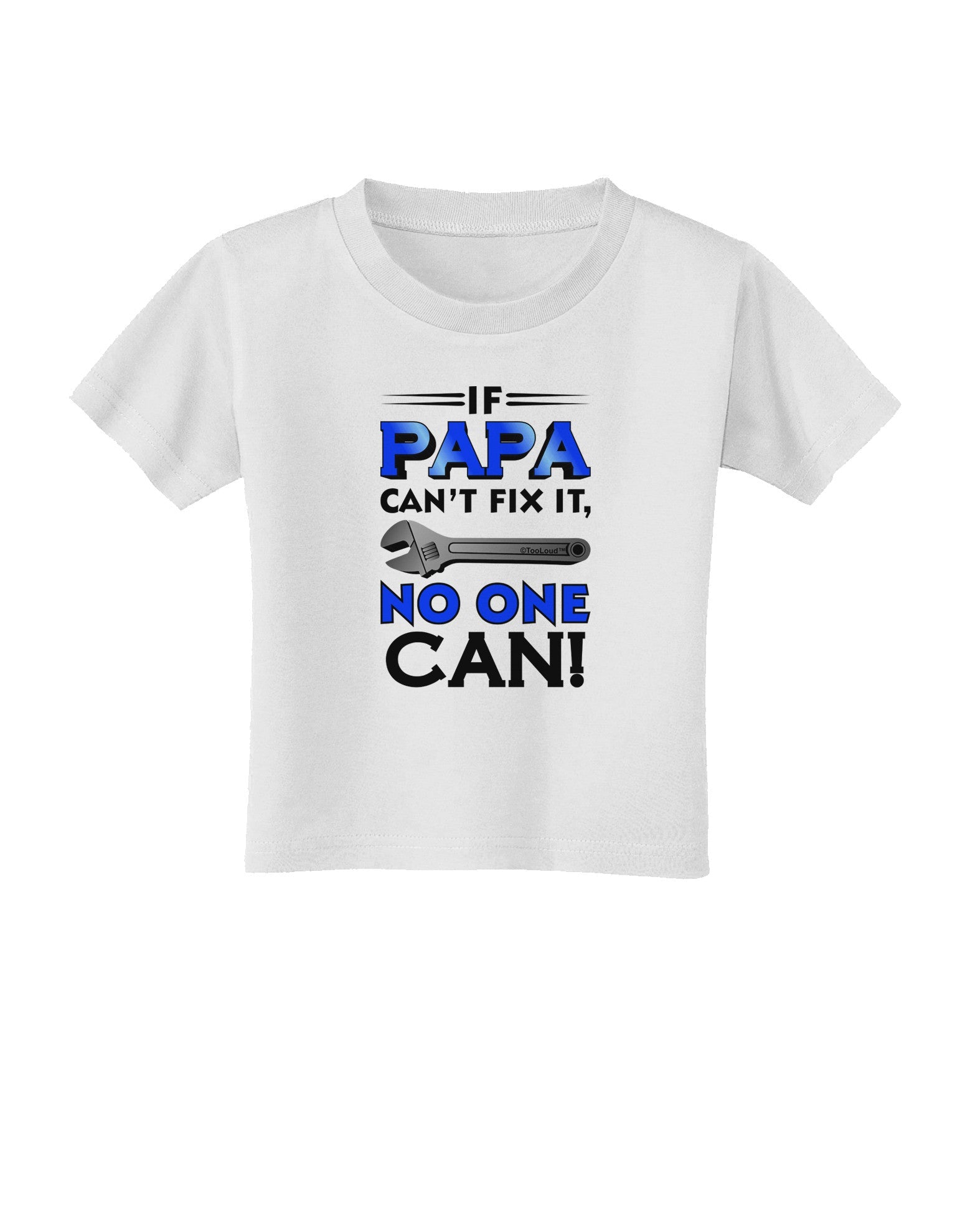 If Papa Can't Fix It Toddler T-Shirt-Toddler T-Shirt-TooLoud-White-2T-Davson Sales