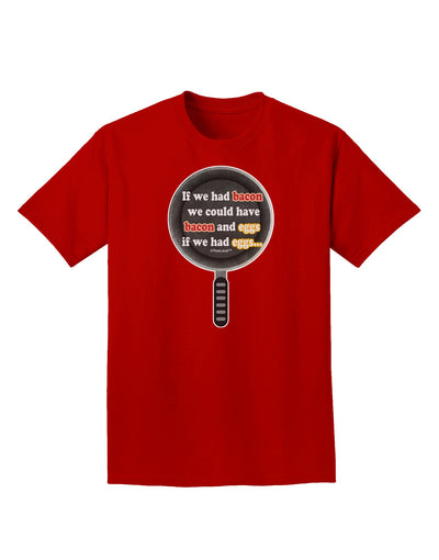 If We Had Bacon - Text Adult Dark T-Shirt by TooLoud-Mens T-Shirt-TooLoud-Red-Small-Davson Sales