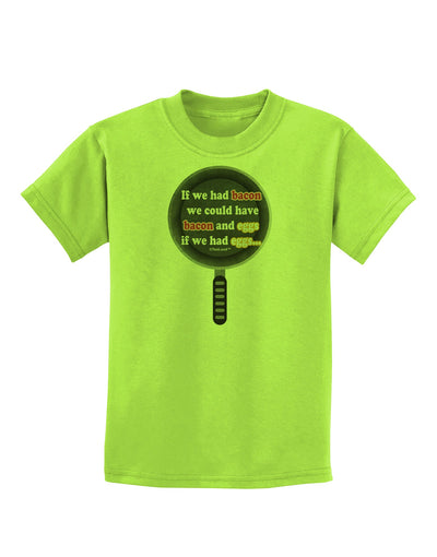 If We Had Bacon - Text Childrens T-Shirt by TooLoud-Childrens T-Shirt-TooLoud-Lime-Green-X-Small-Davson Sales