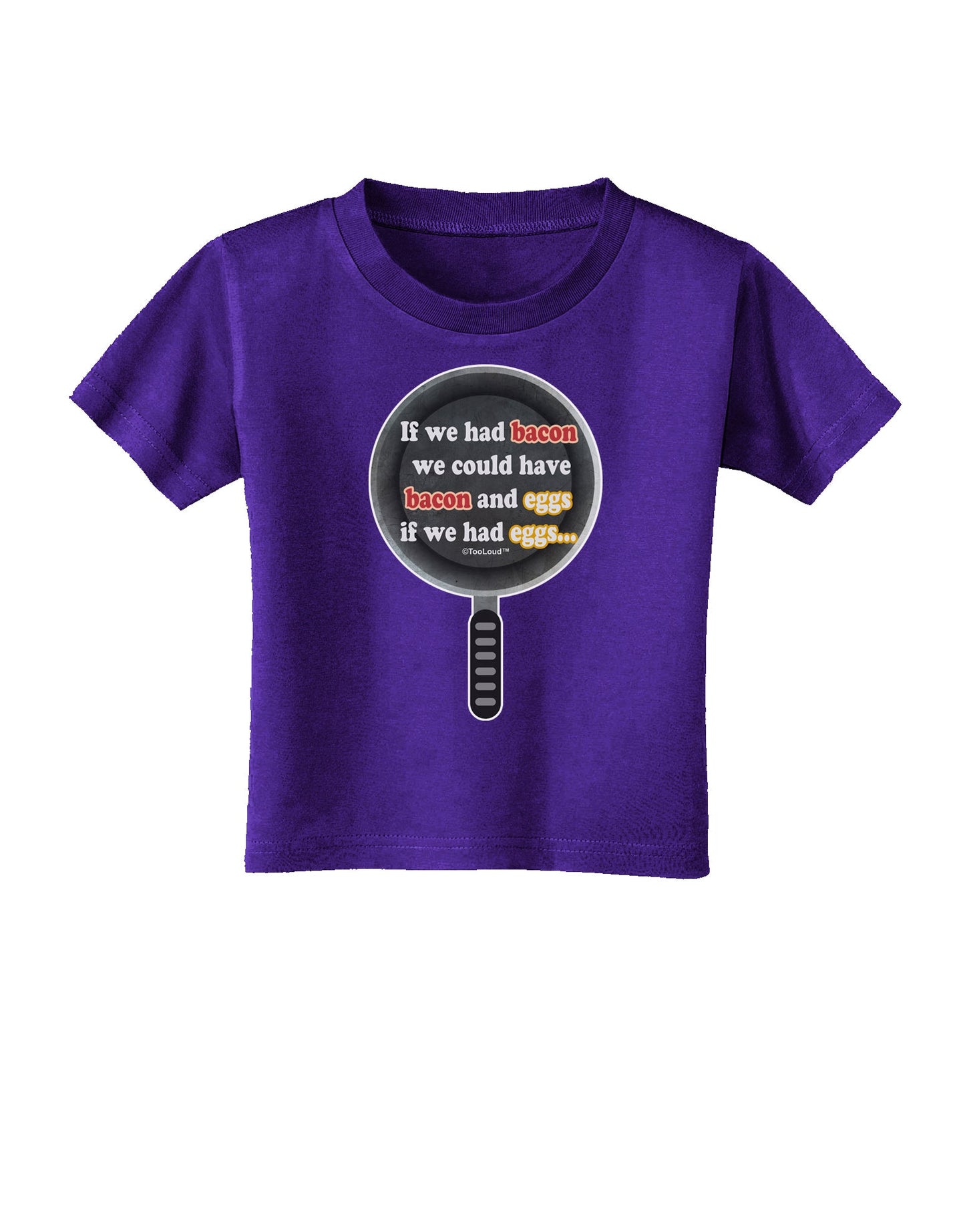 If We Had Bacon - Text Toddler T-Shirt Dark by TooLoud-Toddler T-Shirt-TooLoud-Purple-2T-Davson Sales