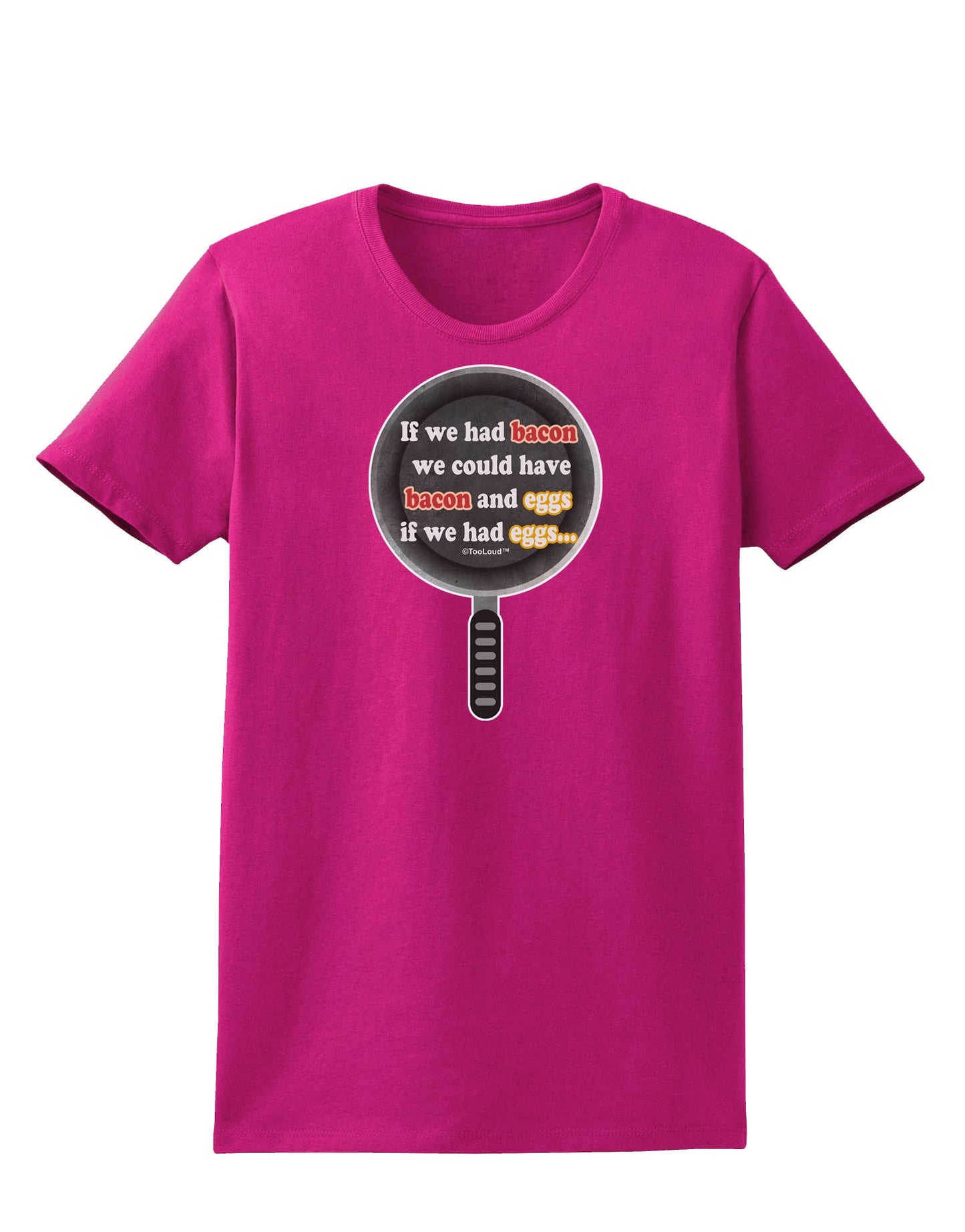 If We Had Bacon - Text Womens Dark T-Shirt by TooLoud-Womens T-Shirt-TooLoud-Hot-Pink-Small-Davson Sales