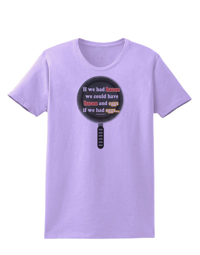 If We Had Bacon - Text Womens T-Shirt by TooLoud-Womens T-Shirt-TooLoud-Lavender-X-Small-Davson Sales