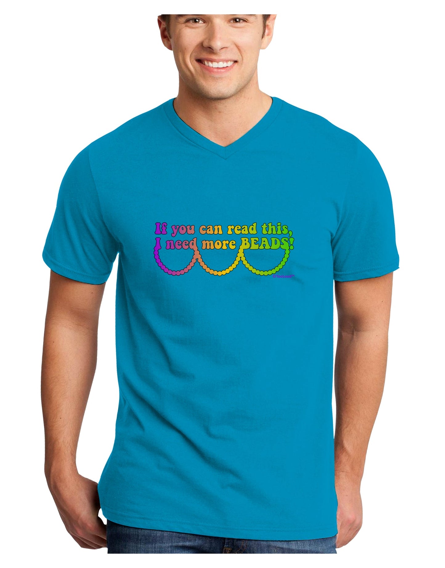 If You Can Read This I Need More Beads - Mardi Gras Adult Dark V-Neck T-Shirt by TooLoud-Mens V-Neck T-Shirt-TooLoud-Turquoise-Small-Davson Sales