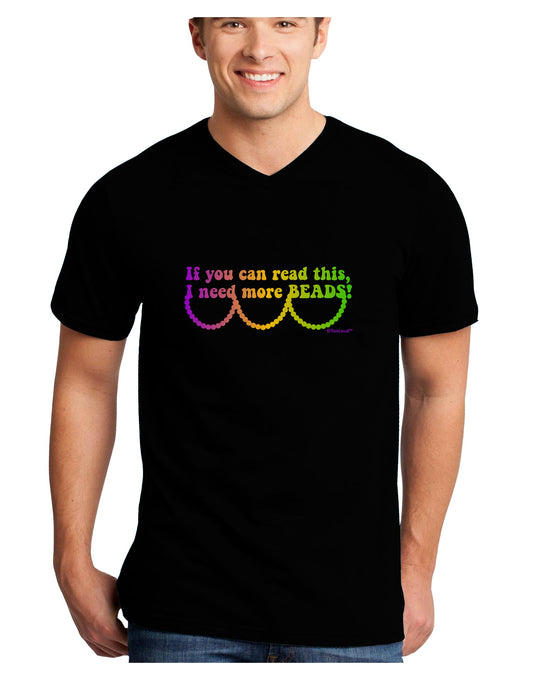 If You Can Read This I Need More Beads - Mardi Gras Adult Dark V-Neck T-Shirt by TooLoud-Mens V-Neck T-Shirt-TooLoud-Black-Small-Davson Sales