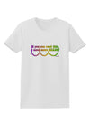 If You Can Read This I Need More Beads - Mardi Gras Womens T-Shirt by TooLoud-Womens T-Shirt-TooLoud-White-X-Small-Davson Sales