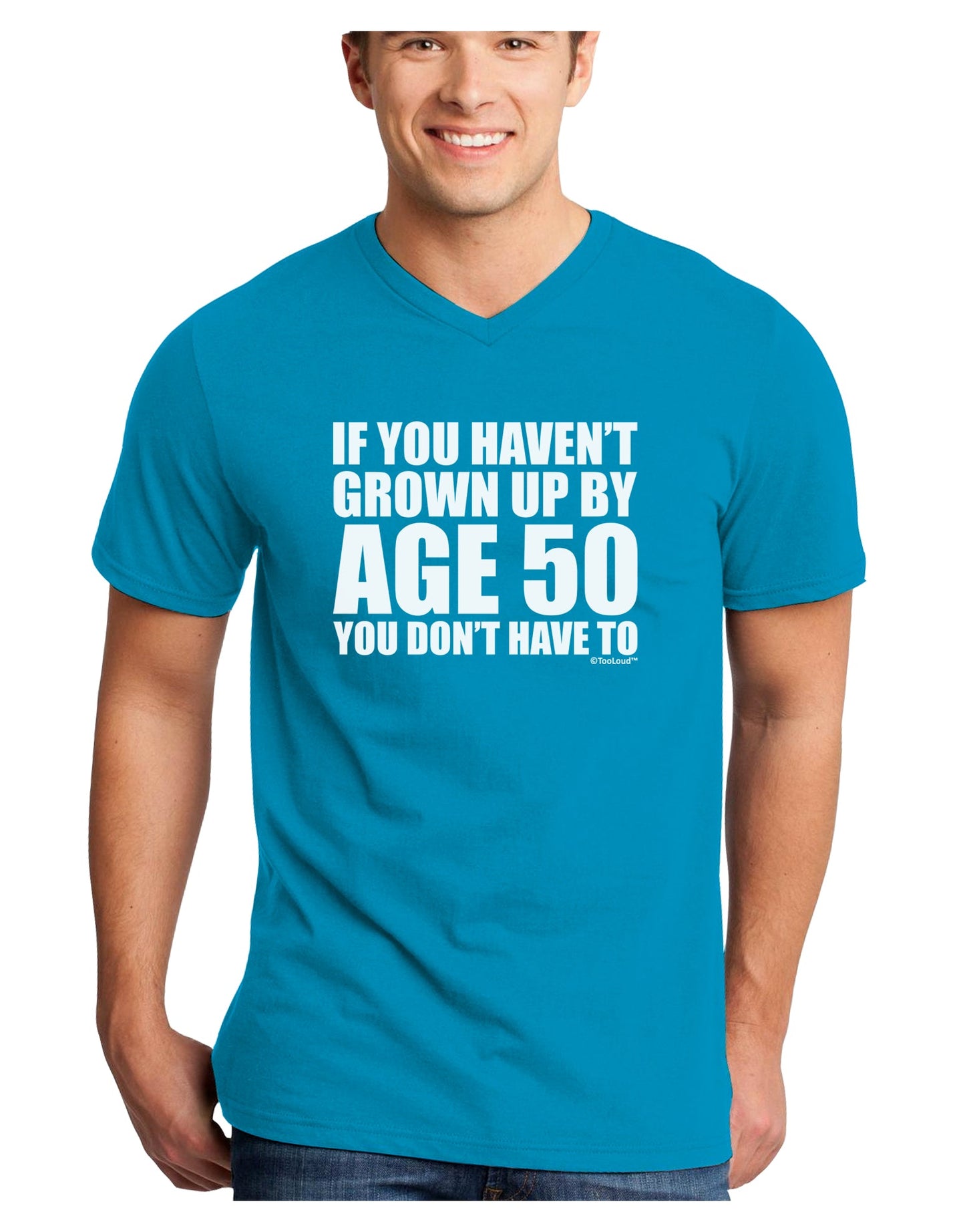 If You Haven't Grown Up By Age 50 Adult Dark V-Neck T-Shirt by TooLoud-Mens V-Neck T-Shirt-TooLoud-Turquoise-Small-Davson Sales