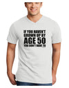 If You Haven't Grown Up By Age 50 Adult V-Neck T-shirt by TooLoud-Mens V-Neck T-Shirt-TooLoud-White-Small-Davson Sales