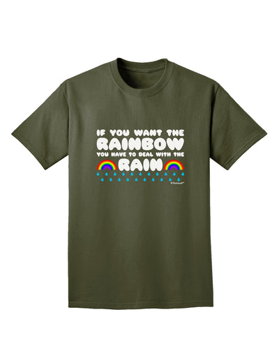 If You Want The Rainbow Quote Adult Dark T-Shirt by TooLoud-Mens T-Shirt-TooLoud-Military-Green-Small-Davson Sales