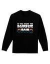 If You Want The Rainbow Quote Adult Long Sleeve Dark T-Shirt by TooLoud-TooLoud-Black-Small-Davson Sales