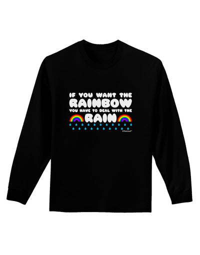 If You Want The Rainbow Quote Adult Long Sleeve Dark T-Shirt by TooLoud-TooLoud-Black-Small-Davson Sales