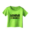 If You Want The Rainbow Quote Infant T-Shirt by TooLoud-Infant T-Shirt-TooLoud-Lime-Green-06-Months-Davson Sales