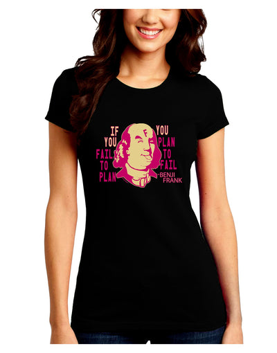If you Fail to Plan, you Plan to Fail-Benjamin Franklin Juniors Petite T-Shirt-Womens T-Shirt-TooLoud-Black-Juniors Fitted Small-Davson Sales