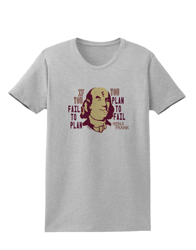 If you Fail to Plan, you Plan to Fail-Benjamin Franklin Womens T-Shirt-Womens T-Shirt-TooLoud-AshGray-X-Small-Davson Sales