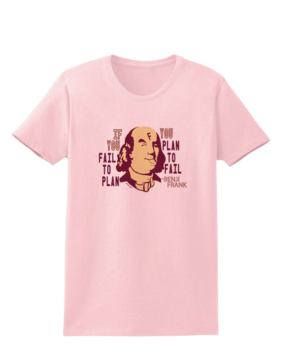 If you Fail to Plan, you Plan to Fail-Benjamin Franklin Womens T-Shirt-Womens T-Shirt-TooLoud-PalePink-X-Small-Davson Sales