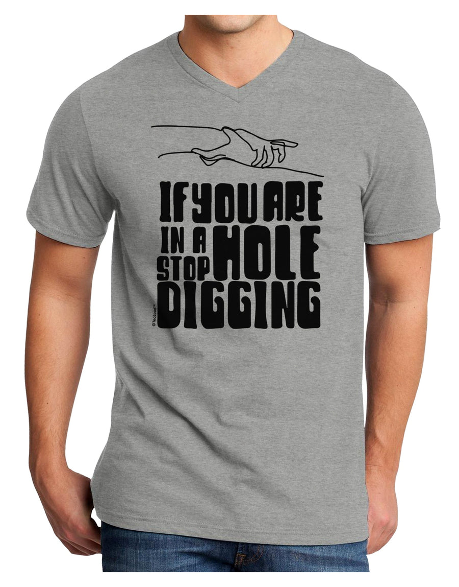 If you are in a hole stop digging Adult V-Neck T-shirt White 4XL Toolo
