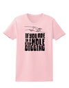 If you are in a hole stop digging Womens T-Shirt-Womens T-Shirt-TooLoud-PalePink-X-Small-Davson Sales