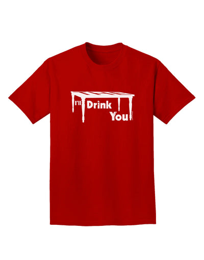 I'll Drink You Under the Table Adult Dark T-Shirt-Mens T-Shirt-TooLoud-Red-Small-Davson Sales