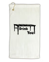 I'll Drink You Under the Table Micro Terry Gromet Golf Towel 16 x 25 inch-Golf Towel-TooLoud-White-Davson Sales