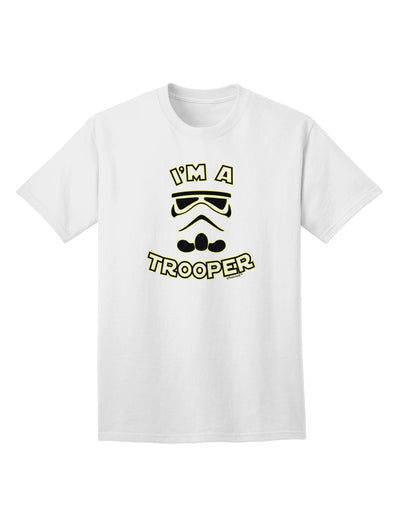 I'm A Trooper Adult T-Shirt-unisex t-shirt-TooLoud-White-Small-Davson Sales