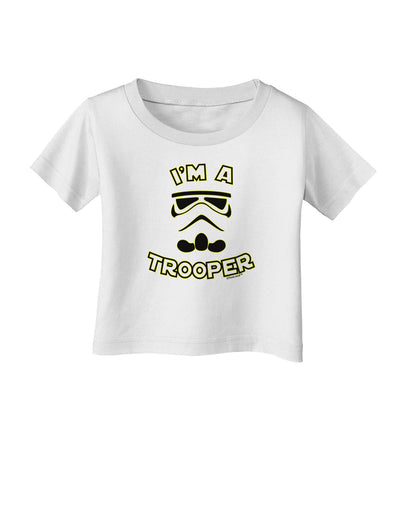 I'm A Trooper Infant T-Shirt-Infant T-Shirt-TooLoud-White-06-Months-Davson Sales