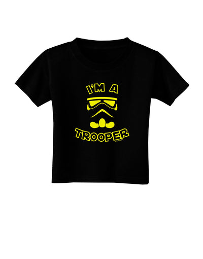 I'm A Trooper Toddler T-Shirt Dark-Toddler T-Shirt-TooLoud-Black-2T-Davson Sales