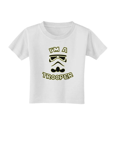 I'm A Trooper Toddler T-Shirt-Toddler T-Shirt-TooLoud-White-2T-Davson Sales