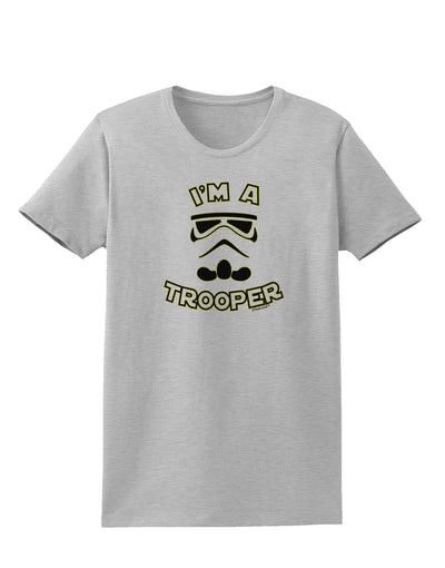 I'm A Trooper Womens T-Shirt-Womens T-Shirt-TooLoud-AshGray-X-Small-Davson Sales