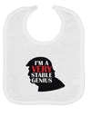 I'm A Very Stable Genius Baby Bib by TooLoud