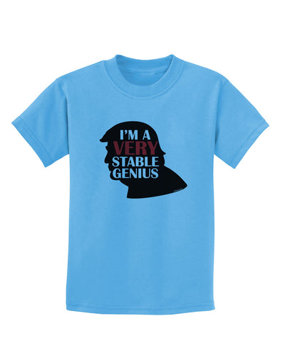 I'm A Very Stable Genius Childrens T-Shirt by TooLoud-Mens T-Shirt-TooLoud-Aquatic-Blue-X-Small-Davson Sales