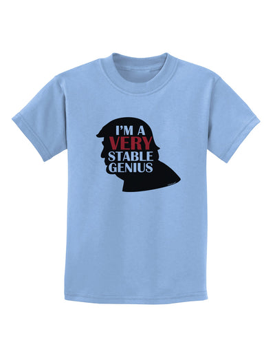 I'm A Very Stable Genius Childrens T-Shirt by TooLoud-Mens T-Shirt-TooLoud-Light-Blue-X-Small-Davson Sales