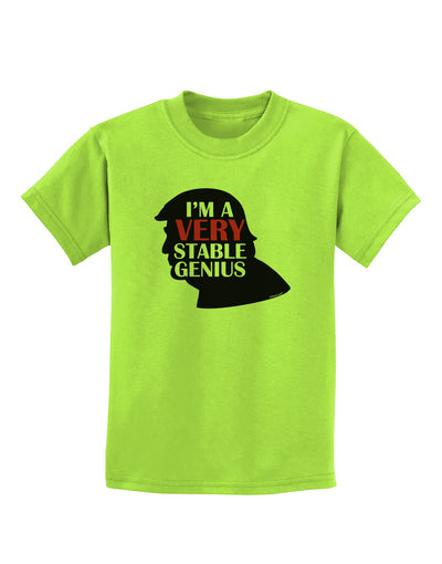I'm A Very Stable Genius Childrens T-Shirt by TooLoud-Mens T-Shirt-TooLoud-Lime-Green-X-Small-Davson Sales