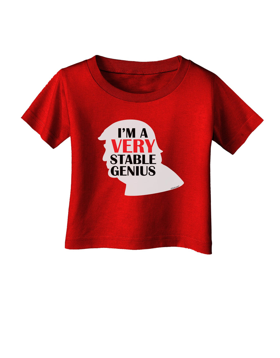 I'm A Very Stable Genius Infant T-Shirt Dark by TooLoud-Clothing-TooLoud-Black-06-Months-Davson Sales