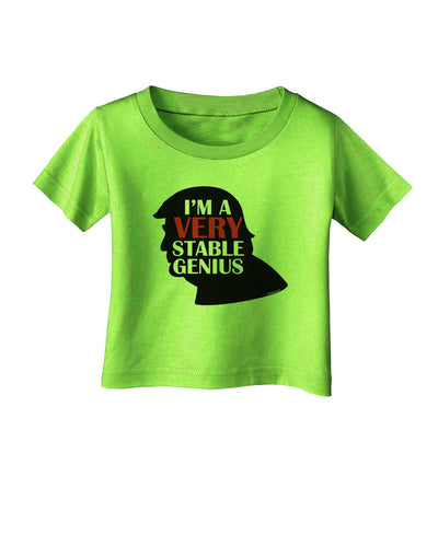 I'm A Very Stable Genius Infant T-Shirt by TooLoud-Clothing-TooLoud-Lime-Green-06-Months-Davson Sales