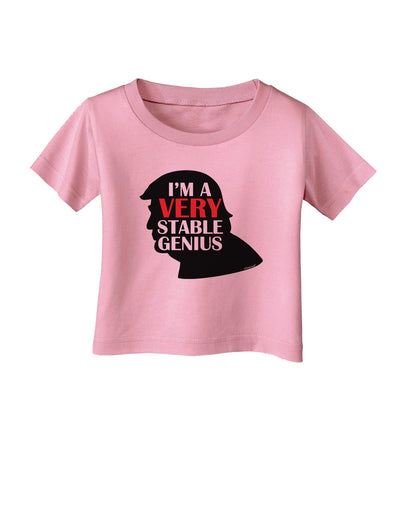 I'm A Very Stable Genius Infant T-Shirt by TooLoud-Clothing-TooLoud-Candy-Pink-06-Months-Davson Sales