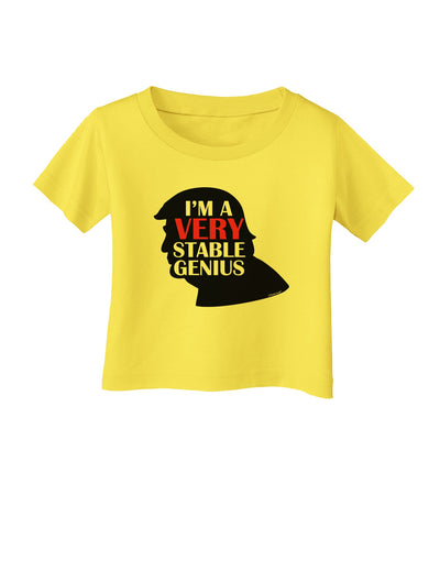I'm A Very Stable Genius Infant T-Shirt by TooLoud-Clothing-TooLoud-Yellow-06-Months-Davson Sales