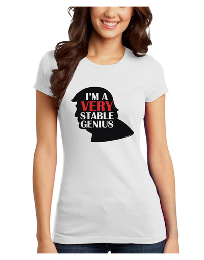 I'm A Very Stable Genius Juniors Petite T-Shirt by TooLoud-T-Shirts Juniors Tops-TooLoud-White-Juniors Fitted X-Small-Davson Sales