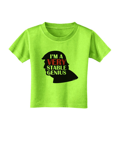 I'm A Very Stable Genius Toddler T-Shirt by TooLoud-Toddler T-Shirt-TooLoud-Lime-Green-2T-Davson Sales