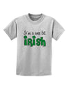 I'm A Wee Bit Irish Childrens T-Shirt by TooLoud-Childrens T-Shirt-TooLoud-AshGray-X-Small-Davson Sales